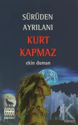 Sürüden Ayrılanı Kurt Kapmaz