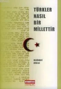 Türkler Nasıl Bir Millettir