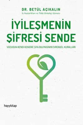 İyileşmenin Şifresi Sende Betül Açıkalın