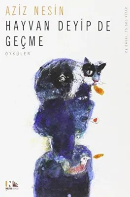 Hayvan Deyip de Geçme