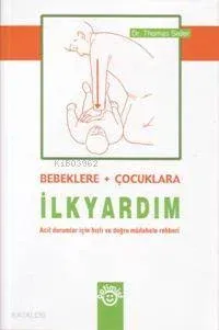 Bebeklere + Çocuklara İlkyardım