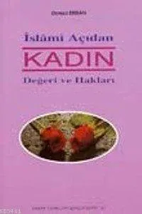 İslami Açıdan Kadın Değerive Hakları