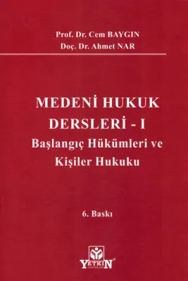 Medeni Hukuk Dersleri - I ( 6.BASKI )
