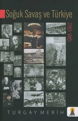 Soğuk Savaş ve Türkiye (1945-1960)