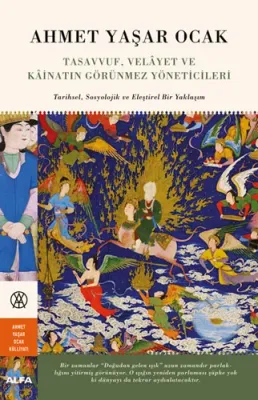 Tasavvuf, Velâyet ve Kâinatın Görünmez Yöneticileri
