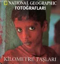Kilometre Taşları / National Geographic Fotoğrafları