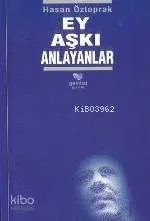 Ey Aşkı Anlayanlar