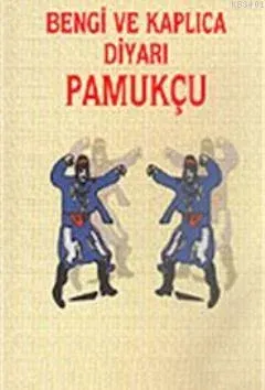 Bengi ve Kaplıca Diyarı Pamukçu