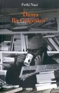 Dünya Bir Gölgeliktir