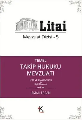 Temel Takip Hukuku Mevzuatı Litai Mevzuat Dizisi 5