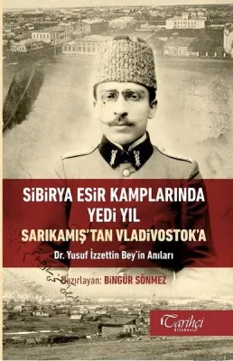 Sibirya Esir Kamplarında Yedi Yıl