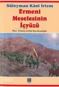 Ermeni Meselesinin İçyüzü