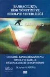 Bankacılıkta Risk Yönetimi ve Sermaye Yeterliliği