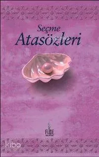 Seçme Atasözleri