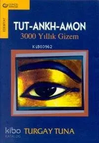 Tutankamon Hikayesi Turgay Tuna