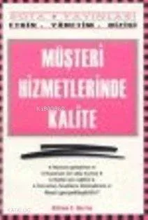 Müşteri Hizmetlerinde Kalite Willam B. Martin