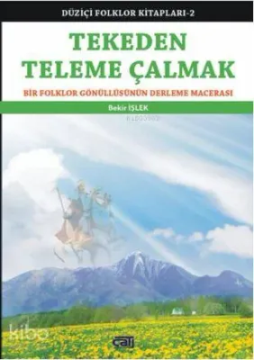 Tekeden Teleme Çalmak