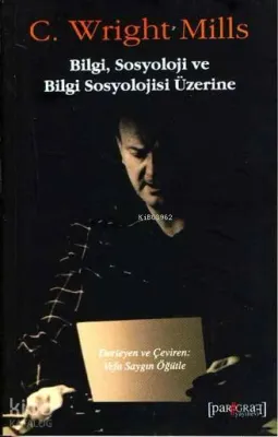 Bilgi Sosyoloji ve Bilgi Sosyolojisi Üzerine