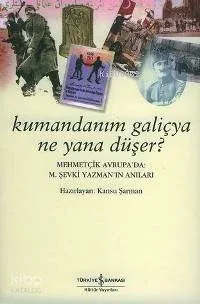 Kumandanım Galiçya Ne Yana Düşer?