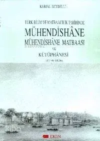 Türk Bilim ve Matbaacılık Tarihinde Mühendishane Matbaası ve Kütüphanesi