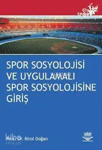 Spor Sosyolojisi ve Uygulamalı Spor Sosyolojisine Giriş