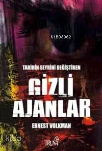 Tarihin Seyrini Değiştiren Gizli Ajanlar