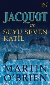 Jacquot ve Suyu Seven Katil