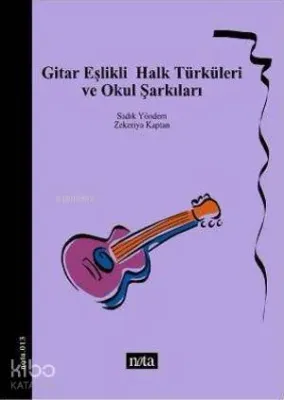 Gitar Eşlikli Halk Türküleri ve Okul Şarkıları
