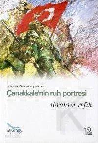 Çanakkale'nin Ruh Portresi İbrahim Refik