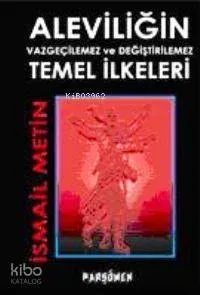 Aleviliğin Vazgeçilemez ve Değiştirilemez Temel İlkeleri