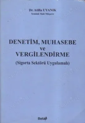 DENETİM MUHASEBE VE VERGİLENDİRME / SİGORTA SEKTÖRÜ UYGULAMALI
