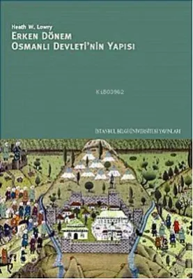 Erken Dönem Osmanlı Devletinin Yapısı