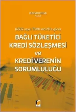 Bağlı Tüketici Kredi Sözleşmesi ve Kredi Verenin Sorumluluğu