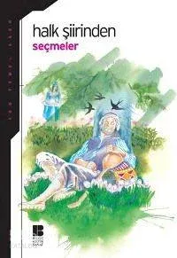 Halk Şiirinden Seçmeler