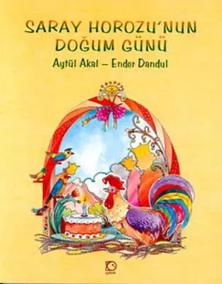 Saray Horozu"nun Doğum Günü