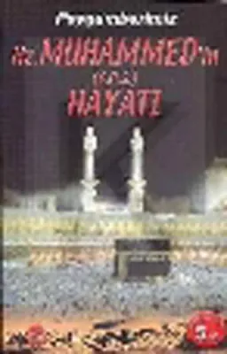 Peygamberimiz Hz. Muhammed'in (s.a.s) Hayatı