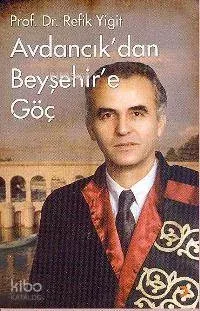 Avdancık'tan Beyşehir'e Göç