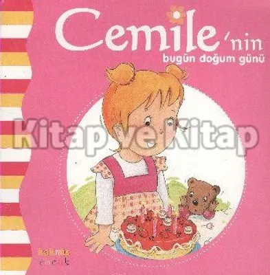 Cemile'nin Bugün Doğum Günü