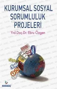 Kurumsal Sosyal Sorumluluk Projeleri