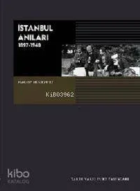 İstanbul Anıları: (1897-1940)