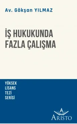 İş Hukukunda Fazla Çalışma Gökşan Yılmaz