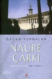 Naûre Çarkı Özcan Yurdalan