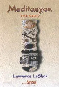 Meditasyon Ama Nasıl?