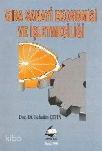 Gıda Sanayi Ekonomisi ve İşletmeciği