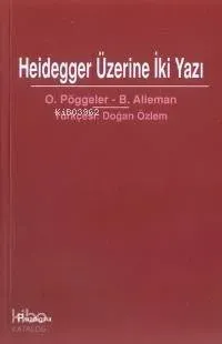 Heidegger Üzerine İki Yazı