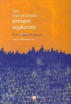 Türk Kaynaklarında Ermeni Soykırımı Toplu Makaleler Kitabı 2