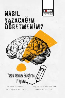 Nasıl Yazacağım Öğretmenim Yazma Becerisi Geliştir