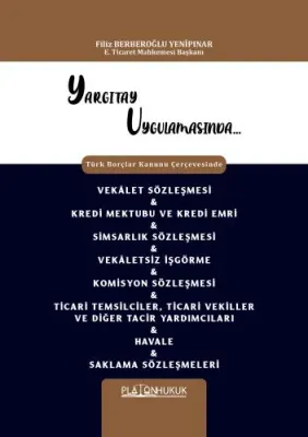 YARGITAY UYGULAMASINDA TÜRK BORÇLAR KANUNU ÇERÇEVESİNDE Filiz Berberoğ