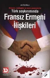 Türk Soykırımında Fransız Ermeni İlişkileri