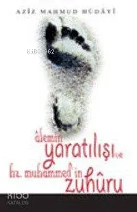 Alemin Yaratılışı ve Hz Muhammed'in Zuhuru